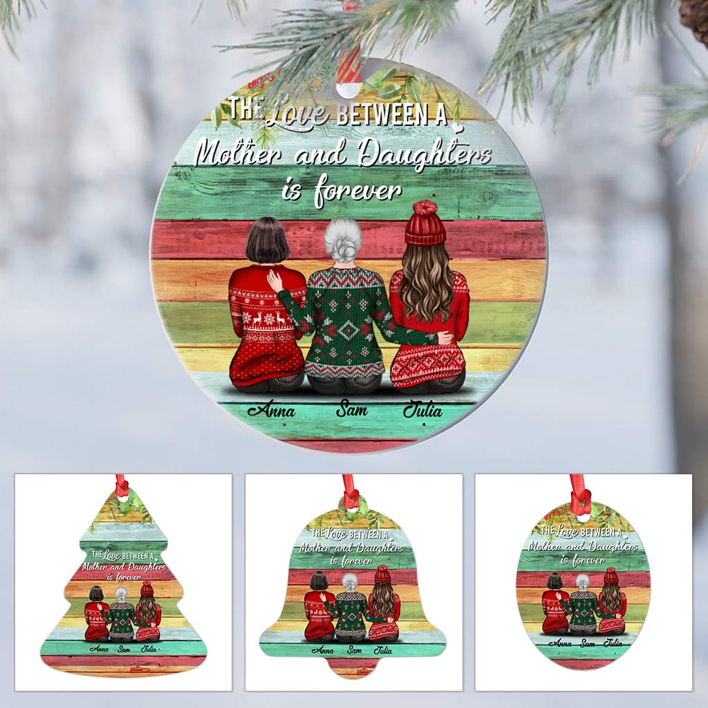 Personalized Family Chirtmas Ornaments - The Love Between A Mother and Daughters Is Forever Ornaments Christmas - Custom Christmas Ornament Gift