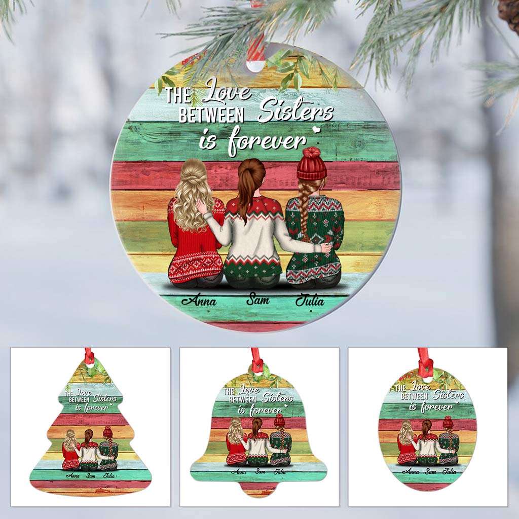 The Love Between Sisters Is Forever Ornaments Christmas Christmas Ornaments- Custom Christmas Ornament Gift - Personalized Ornaments