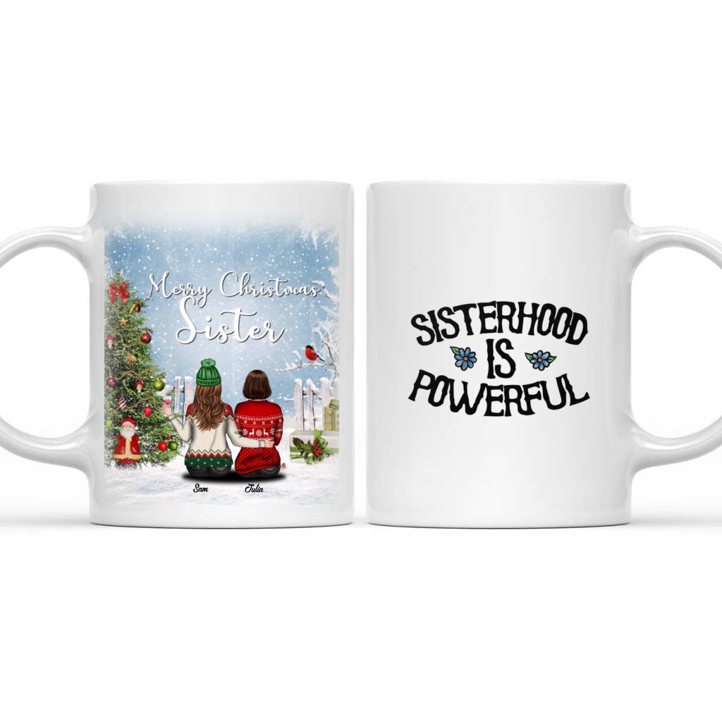Personalized Christmas Mug For Sisters - Sisterhood Is Powerful